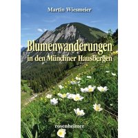 Wiesmeier, M: Blumenwanderungen in den Münchner Hausbergen
